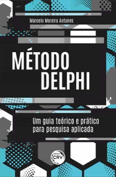 método delphi (ebook)-marcelo moreira antunes-9786525146935