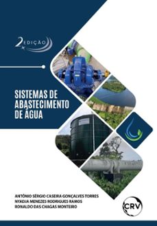sistemas de abastecimento de agua (ebook)-antônio sérgio caseira gonçalves torres-nyadja menezes rodrigues ramos-ronaldo das chagas monteiro-9786525169835