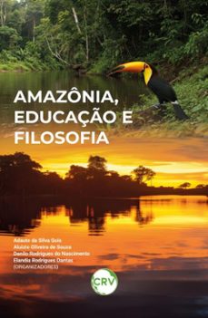 amazonia, educaço e filosofia (ebook)-adauto da silva gois-aluizio oliveira de souza-danilo rodrigues do nascimento-9786525186535