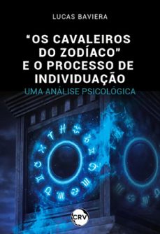 "os cavaleiros do zodiaco" e o processo de individuaço (ebook)-lucas baviera-9786525190235