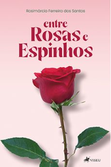 entre rosas e espinhos (ebook)-rosimárcio ferreira dos santos-9786525411835