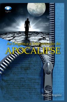 as origens e a interpretaço do apocalipse (ebook)-sandro rogério-9786526622735