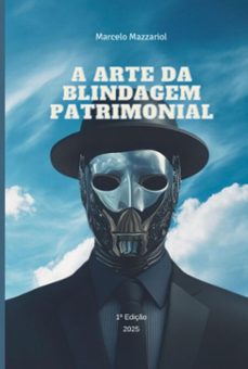 a arte da blindagem patrimonial (ebook)-marcelo mazzariol-9786526634035
