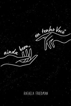 ainda bem, eu tenho voce (ebook)-rafaela friedman-9786526637135