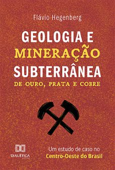 geologia e mineraço subterranea (ebook)-flávio hegenberg-9786527009535