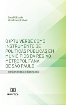 o iptu verde como instrumento de politicas publicas em municipios da regio metropolitana de so paulo (ebook)-gebel eduardo mendonça barbosa-9786527045335