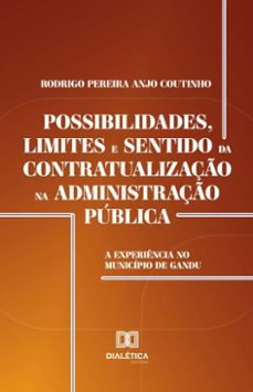 possibilidades, limites e sentido da contratualizaço na administraço publica (ebook)-rodrigo pereira anjo coutinho-9786527048435