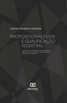 proporcionalidade e qualificaço registral (ebook)-carlos eduardo andrade-9786527050735