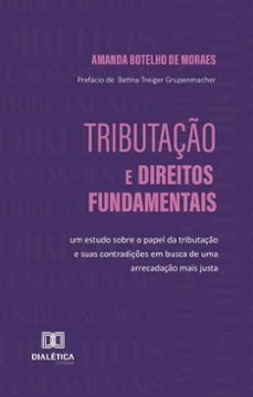 tributaço e direitos fundamentais (ebook)-amanda botelho de moraes-9786527059035