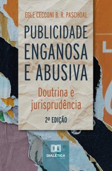publicidade enganosa e abusiva (ebook)-egle cecconi b. r. paschoal-9786527087335