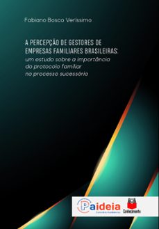 a percepço de gestores de empresas familiares brasileiras (ebook)-fabiano bosco veríssimo-9786553872035
