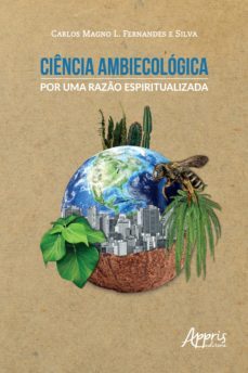 ciencia ambiecologica: por uma razo espiritualizada (ebook)-carlos magno l. fernandes e silva-9786555230635