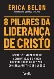 8 pilares da liderança de cristo (ebook)-érica belon-9786555443035
