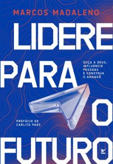 lidere para o futuro (ebook)-marcos madaleno-9786555847635