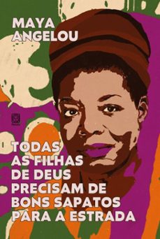 todas as filhas de deus precisam de bons sapatos para a estrada (ebook)-maya angelou-9786556021935