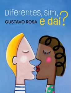 diferentes, sim, e dai? (ebook)-gustavo rosa-9786556127835