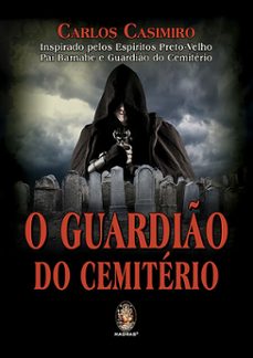 o livro guardio do cemiterio (ebook)-carlos casimiro-9786556201535