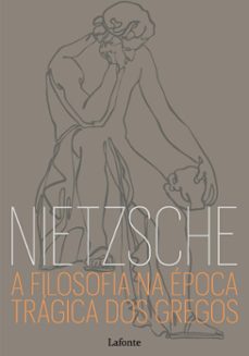 a filosofia na epoca tragica dos gregos (ebook)-friedrich wilhelm nietzsche-9786558706335