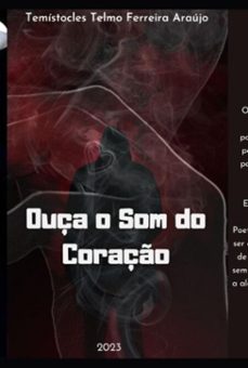 ouça o som do coraço (ebook)-temístocles telmo ferreira araújo-9786559524235