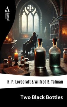 two black bottles (ebook)-h.p. lovecraft-wilfred blanch talman-9786561333535