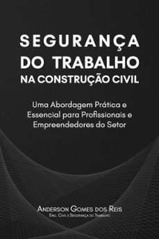 segurança do trabalho na construço civil (ebook)-anderson gomes dos reis-9786561581035