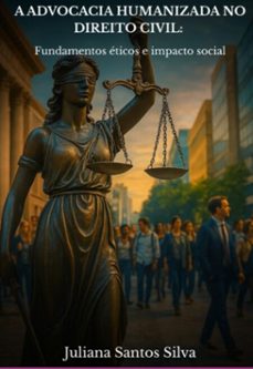 a advocacia humanizada no direito civil: (ebook)-juliana santos silva-9786583827135