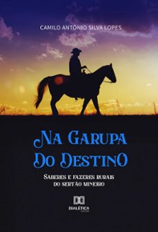 na garupa do destino (ebook)-camilo antônio silva lopes-9786587403335