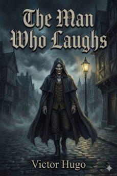 the man who laughs: a romance of english history (ebook)-victor hugo-9786726562435