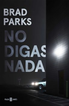 no digas nada (ebook)-brad parks-9788401018435