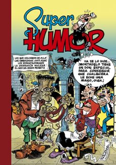 volvieron de alla las embajadas chifladas;  los espantajomanes ;  la cochinadita nuclear; el caso del señor probeta (súper humor mortadelo 8)-francisco ibañez-9788402427335