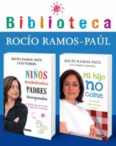 biblioteca rocío ramos-paúl (pack 2 ebooks: mi hijo no come y niños desobedientes, padres desesperados) (ebook)-rocio ramos paul-9788403013735