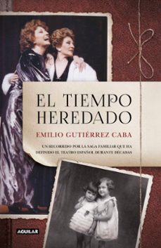 el tiempo heredado-emilio gutierrez caba-9788403518735