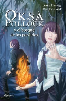 oksa pollock y el bosque de los perdidos-anne plichota-cendrine wolf-9788408004035
