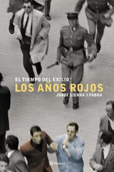 los años rojos (el tiempo del exilio iii)-9788408047735