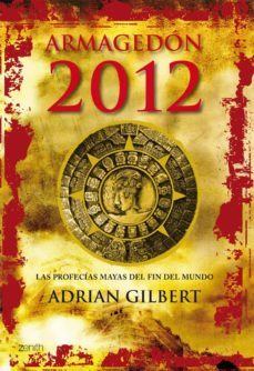armagedon 2012: las profecias mayas del fin del mundo-9788408063735