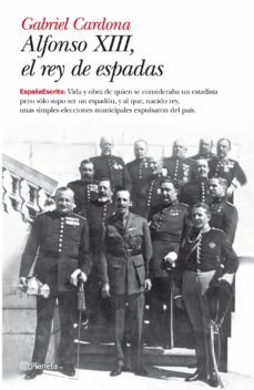 alfonso xiii, el rey de espadas-9788408093435