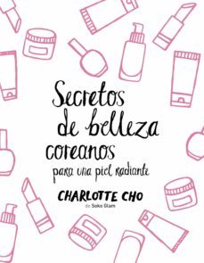 secretos de belleza coreanos para una piel radiante (ebook)-charlotte cho-9788408161035