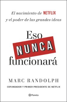 eso nunca funcionara-marc randolph-9788408214335