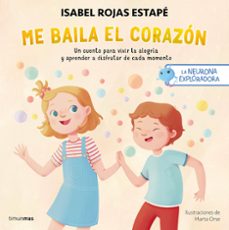la neurona exploradora. me baila el corazon-isabel rojas estape-9788408295235
