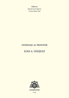 una pasion universitaria. homenaje al profesor juan a. vazquez-9788410135635