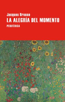 la alegria del momento (ebook)-jacques brosse-9788410171442