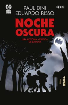 noche oscura: una historia veridica de batman  (grandes novelas g raficas de batman)-9788410203235