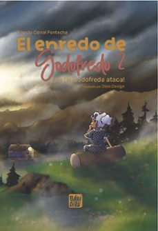 el enredo de godofredo 2. ¡la tía godofreda ataca!-alberto corral fonrecha-9788410222335