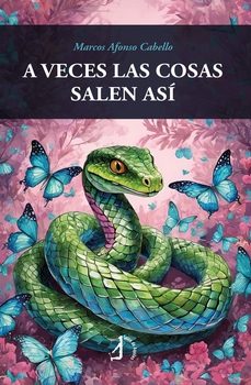 a veces las cosas salen asi-marcos afonso cabello-9788410240735