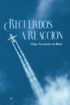 recuerdos a reaccion-felipe fernandez de mata-9788410244535