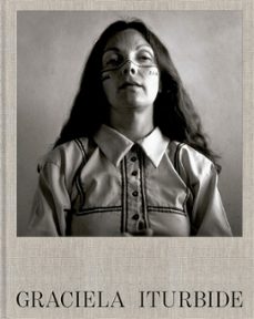 graciela iturbide 2nd edition (english version)-graciela iturbide-9788410290235