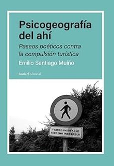 psicogeografia del ahi-emilio santiago muiño-9788410328235