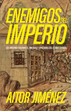 enemigos del imperio-aitor jimenez-9788410344235
