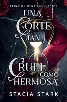 una corte tan encantadora como cruel-stacia stark-9788410348035