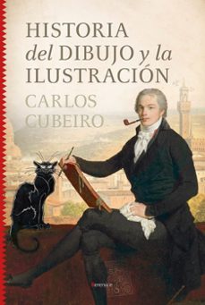 historia del dibujo y la ilustracion-carlos cubeiro-9788410356535